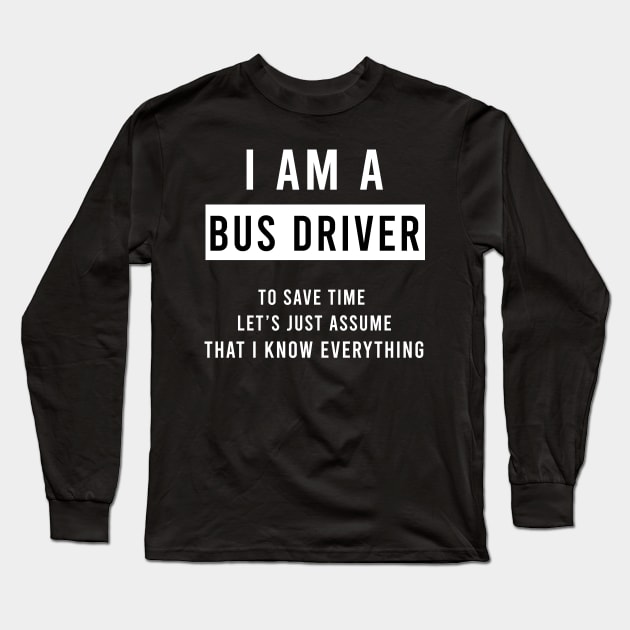 I am a bus driver Long Sleeve T-Shirt by Saytee1